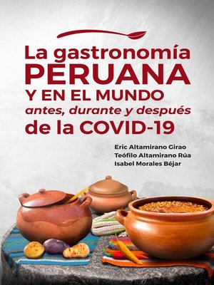 cover image of La gastronomía peruana y en el mundo antes, durante y después de la COVID-19
